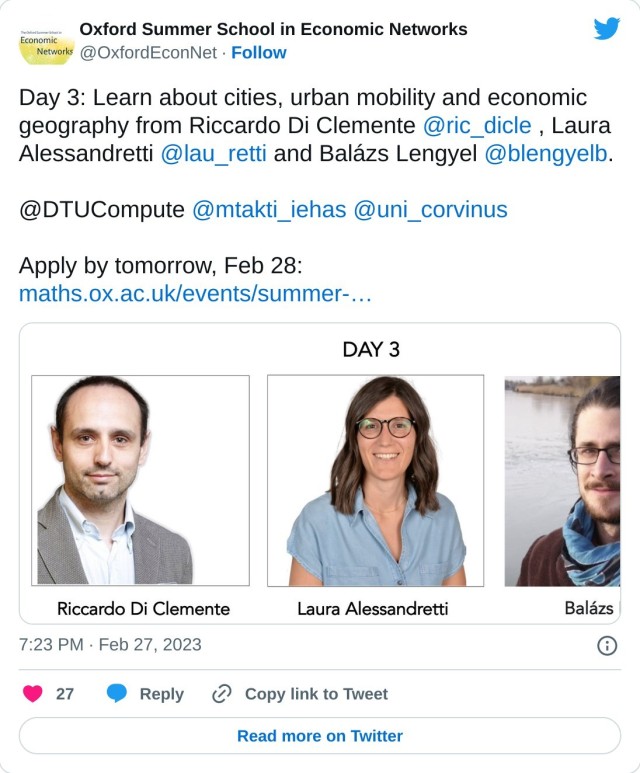 Day 3: Learn about cities, urban mobility and economic geography from Riccardo Di Clemente @ric_dicle , Laura Alessandretti @lau_retti and Balázs Lengyel @blengyelb. 

@DTUCompute @mtakti_iehas @uni_corvinus

Apply by tomorrow, Feb 28: https://t.co/OEz40Vy50k pic.twitter.com/Q89MdaiLOh

— Oxford Summer School in Economic Networks (@OxfordEconNet) February 27, 2023