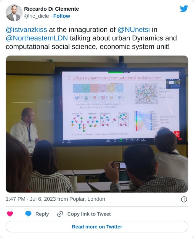 @istvanzkiss at the innaguration of @NUnetsi in @NortheasternLDN talking about urban Dynamics and computational social science, economic system unit! pic.twitter.com/iytOWnkrVn

— Riccardo Di Clemente (@ric_dicle) July 6, 2023