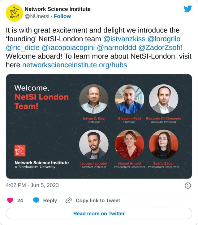 It is with great excitement and delight we introduce the ‘founding’ NetSI-London team @istvanzkiss @lordgrilo @ric_dicle @iacopoiacopini @narnolddd @ZadorZsofi! Welcome aboard! To learn more about NetSI-London, visit here https://t.co/Hw0KHyOIlP pic.twitter.com/hyruxz5HTz

— Network Science Institute (@NUnetsi) June 5, 2023